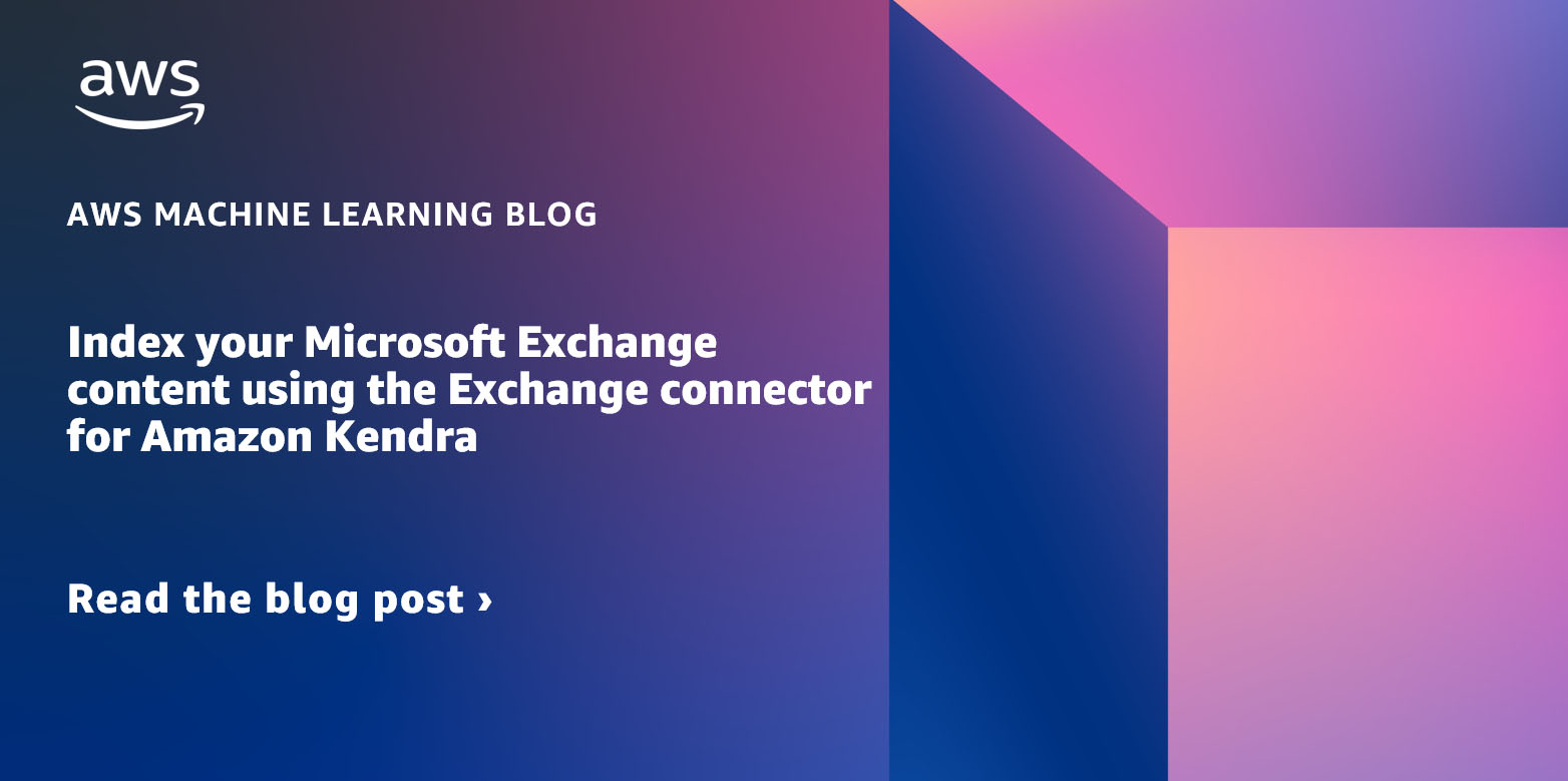 Index your Microsoft Exchange content using the Exchange connector for Amazon Kendra