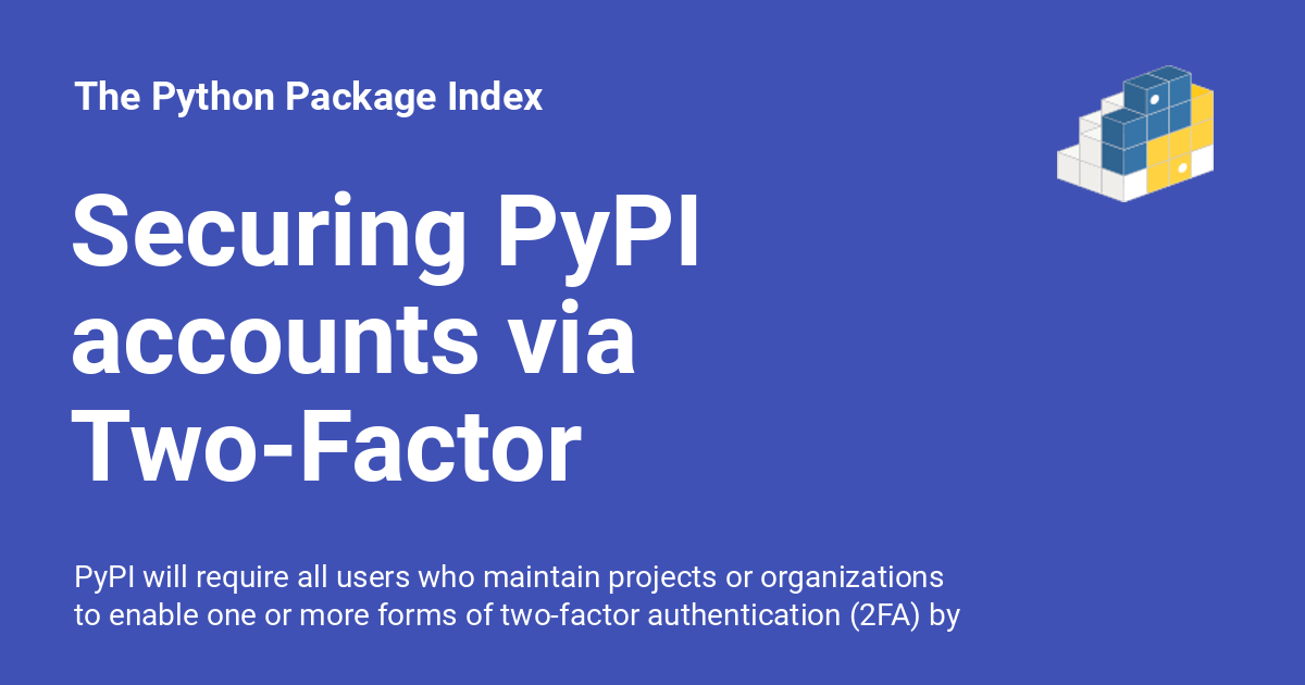 PyPI enforces 2FA authentication to prevent maintainers’ account takeover
