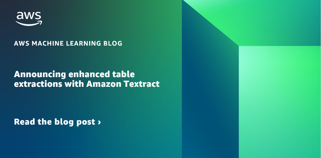 Announcing enhanced table extractions with Amazon Textract