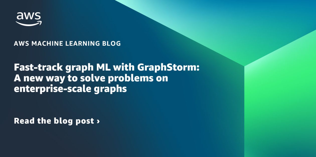 Fast-track graph ML with GraphStorm: A new way to solve problems on enterprise-scale graphs