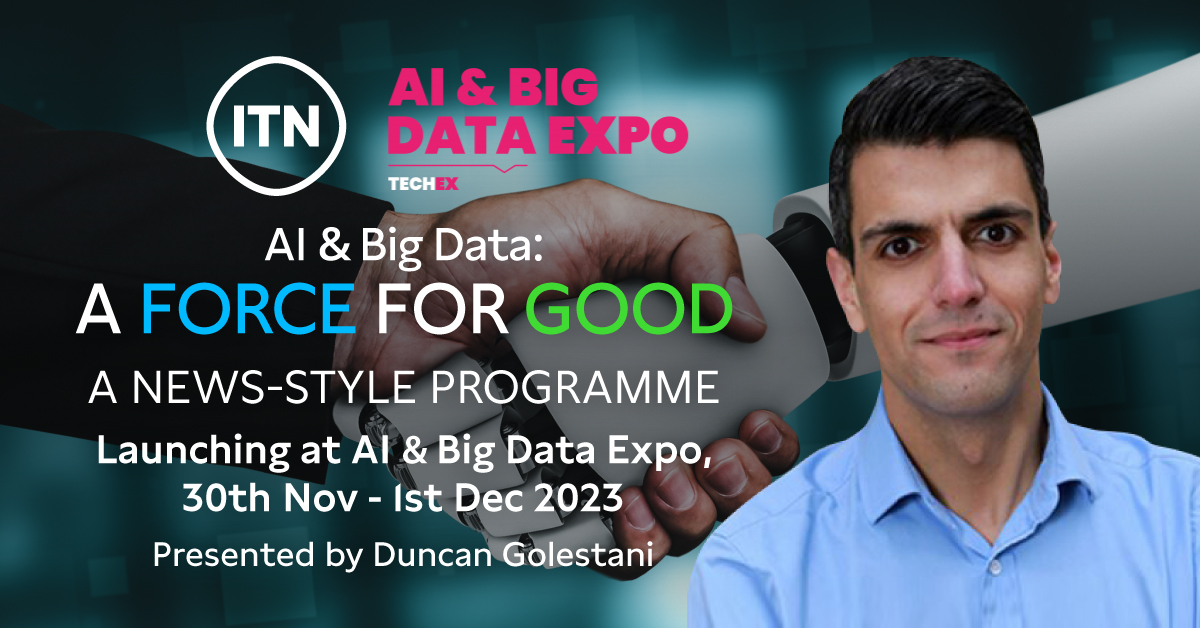 ITN to explore how AI can be a force for good at the AI & Big Data Expo this November
