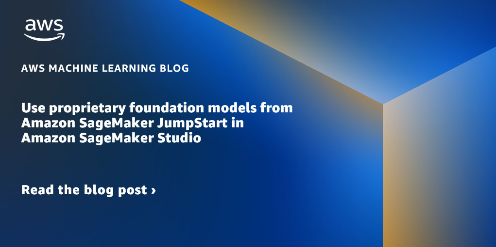 Use proprietary foundation models from Amazon SageMaker JumpStart in Amazon SageMaker Studio