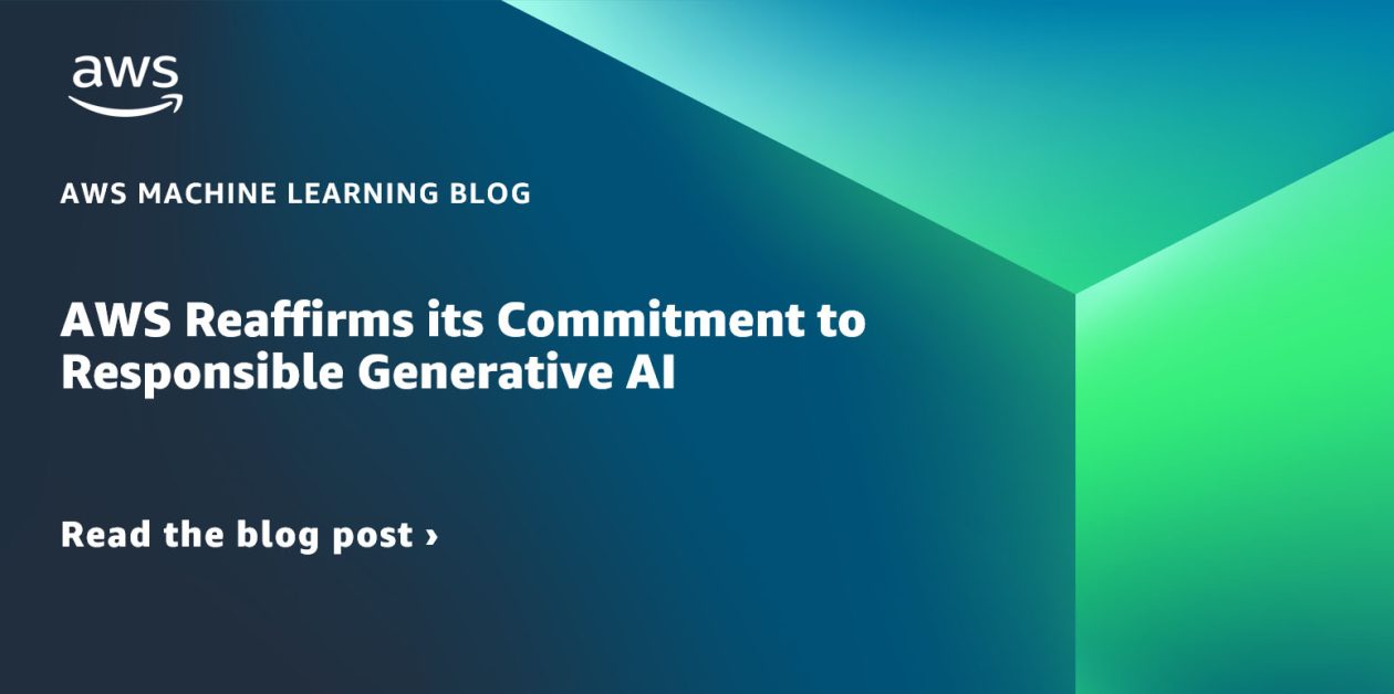 AWS Reaffirms its Commitment to Responsible Generative AI