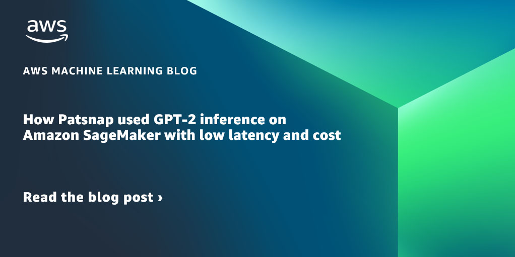 How Patsnap used GPT-2 inference on Amazon SageMaker with low latency and cost